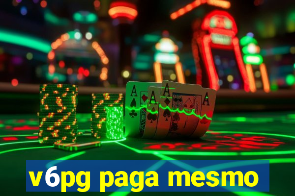 v6pg paga mesmo