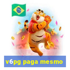 v6pg paga mesmo