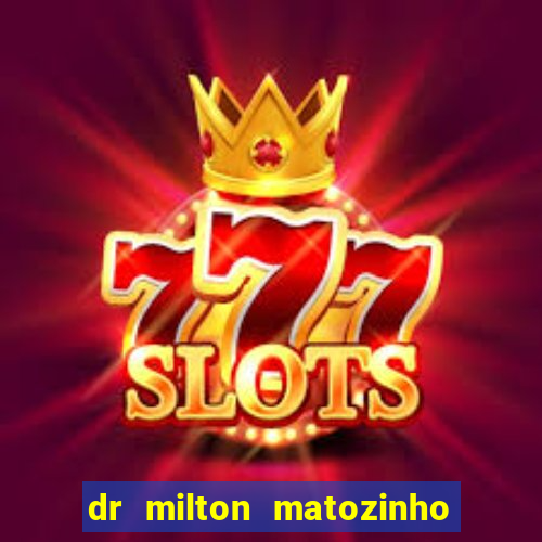 dr milton matozinho urologista santos