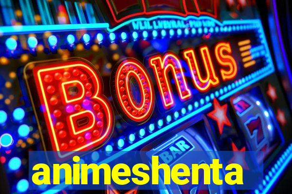 animeshenta