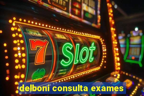 delboni consulta exames