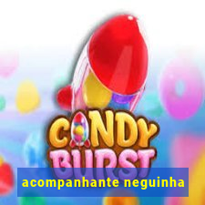 acompanhante neguinha