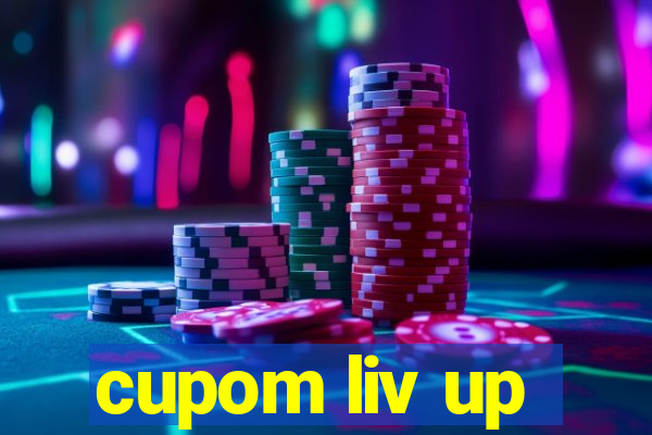 cupom liv up