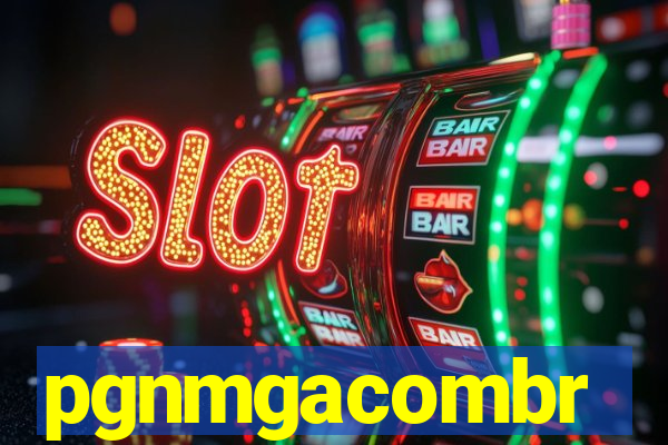 pgnmgacombr