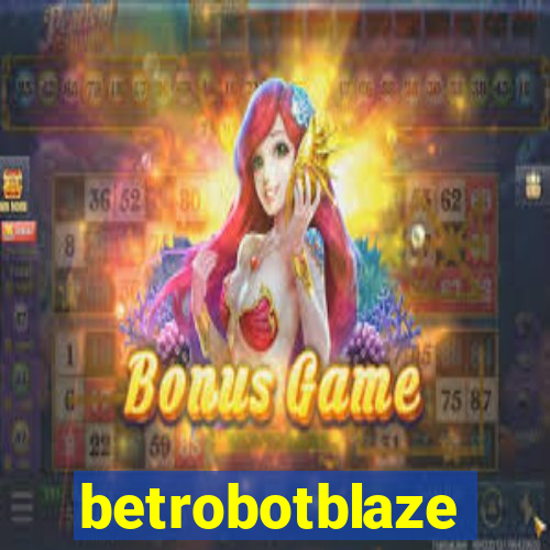 betrobotblaze