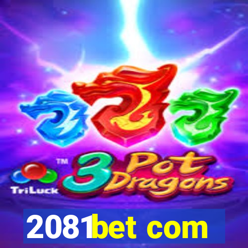 2081bet com
