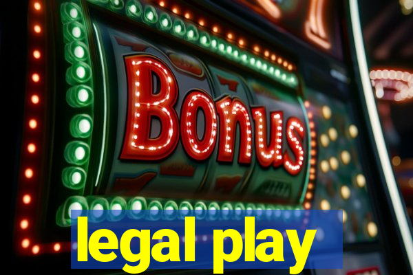 legal play