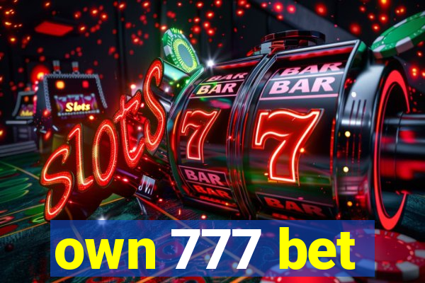 own 777 bet