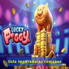 lista imperadores romanos