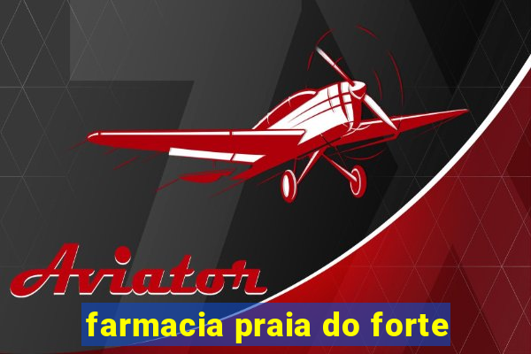 farmacia praia do forte