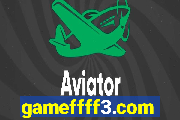 gameffff3.com