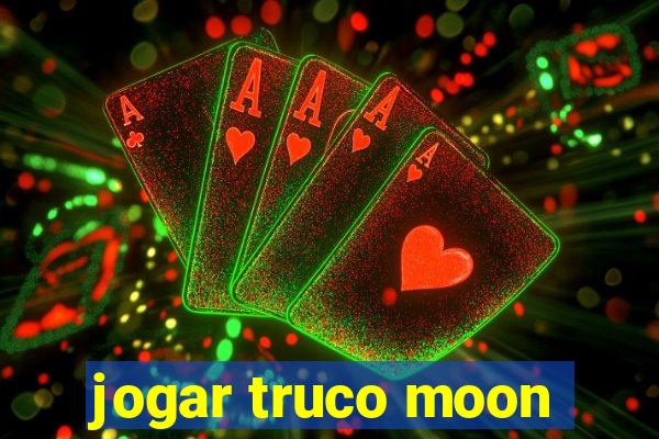 jogar truco moon