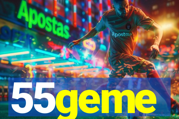55geme