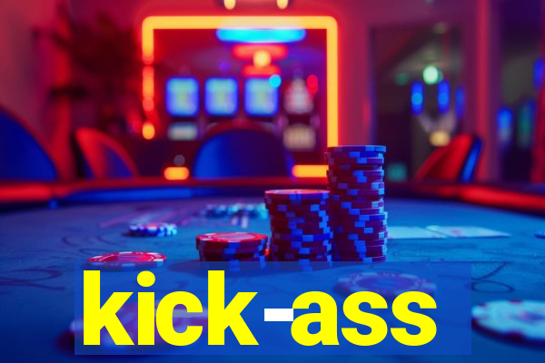 kick-ass