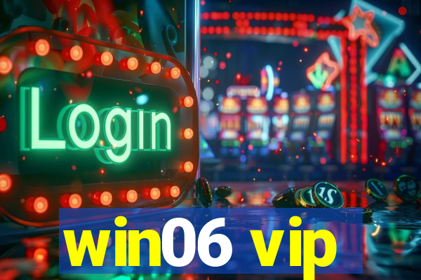 win06 vip