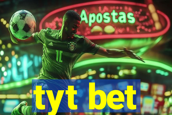 tyt bet
