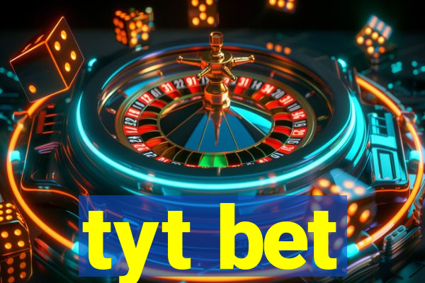 tyt bet
