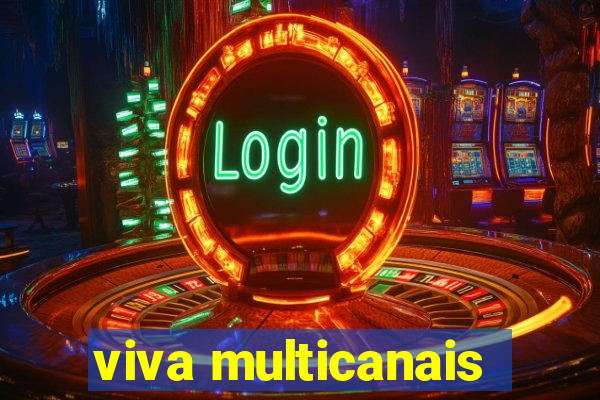 viva multicanais