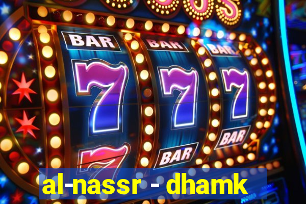 al-nassr - dhamk