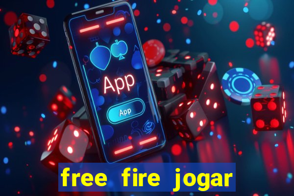 free fire jogar agora teste