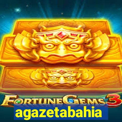 agazetabahia
