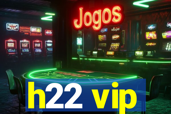 h22 vip