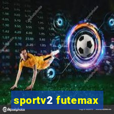 sportv2 futemax