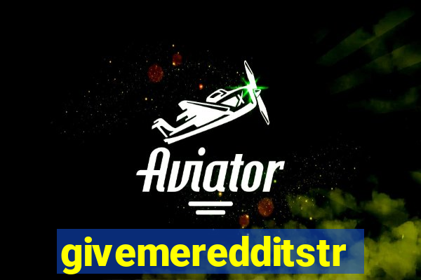 givemeredditstream