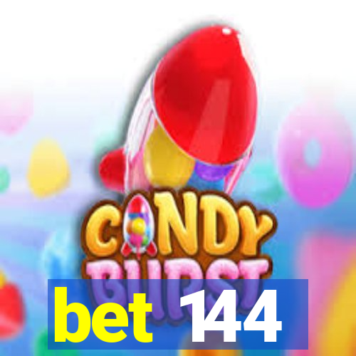 bet 144