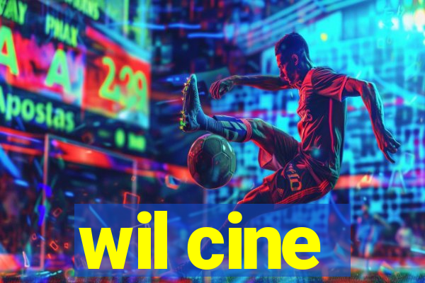 wil cine