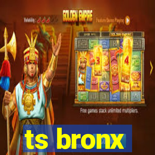 ts bronx