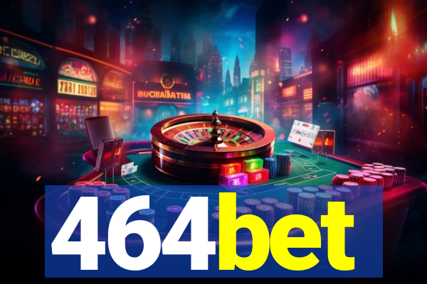 464bet