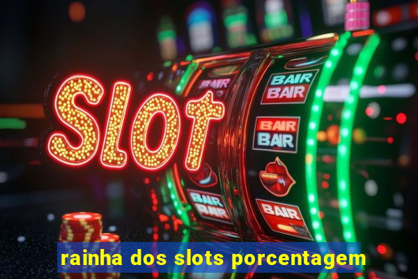rainha dos slots porcentagem
