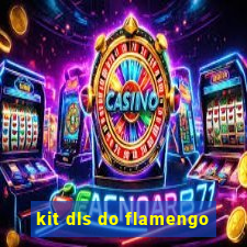kit dls do flamengo