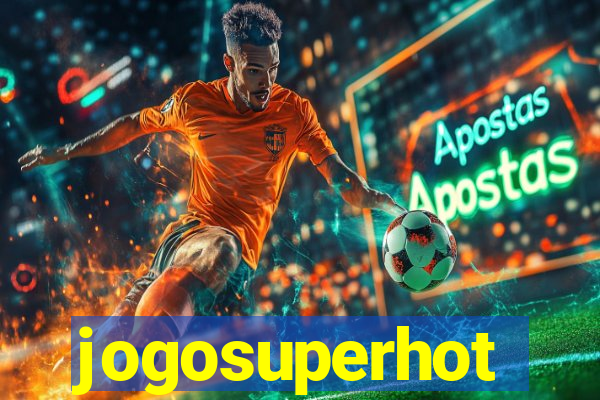 jogosuperhot