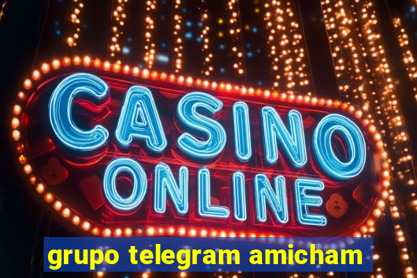 grupo telegram amicham