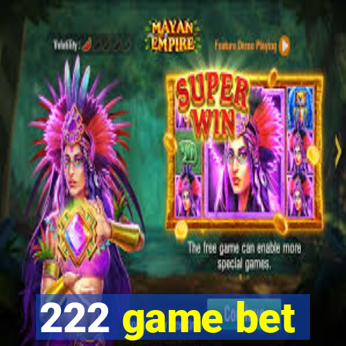 222 game bet