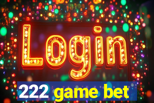 222 game bet
