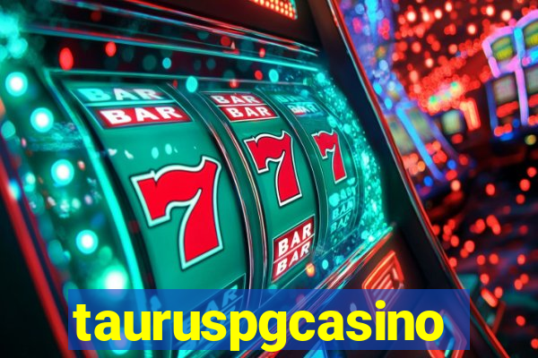 tauruspgcasino