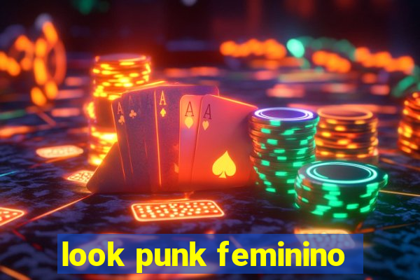 look punk feminino
