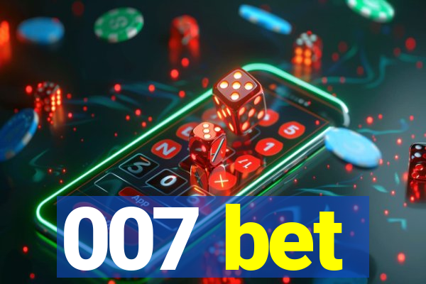 007 bet