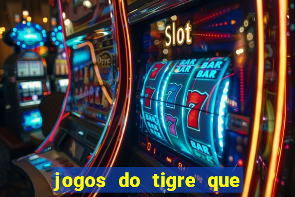 jogos do tigre que dao bonus no cadastro