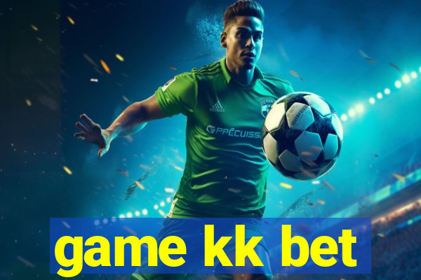 game kk bet