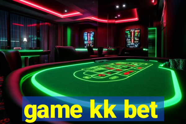 game kk bet