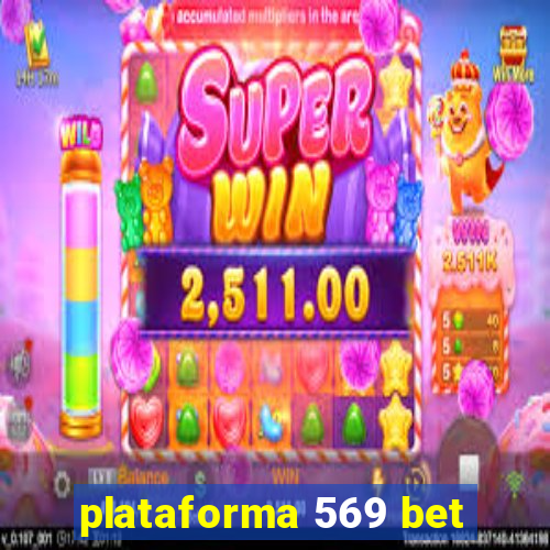 plataforma 569 bet