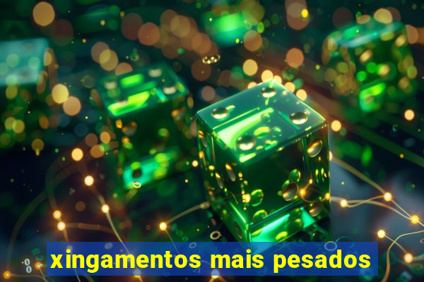 xingamentos mais pesados
