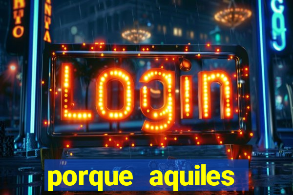 porque aquiles chora por heitor