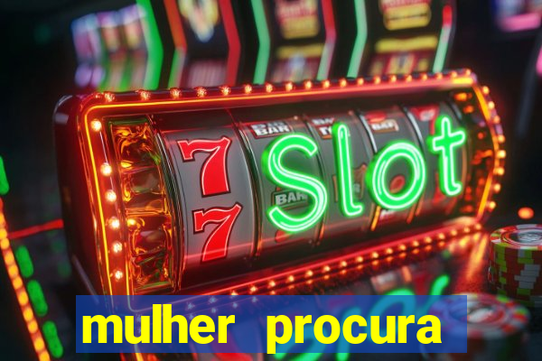 mulher procura homem bahia
