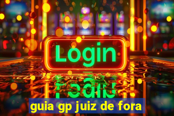 guia gp juiz de fora