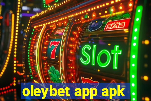 oleybet app apk